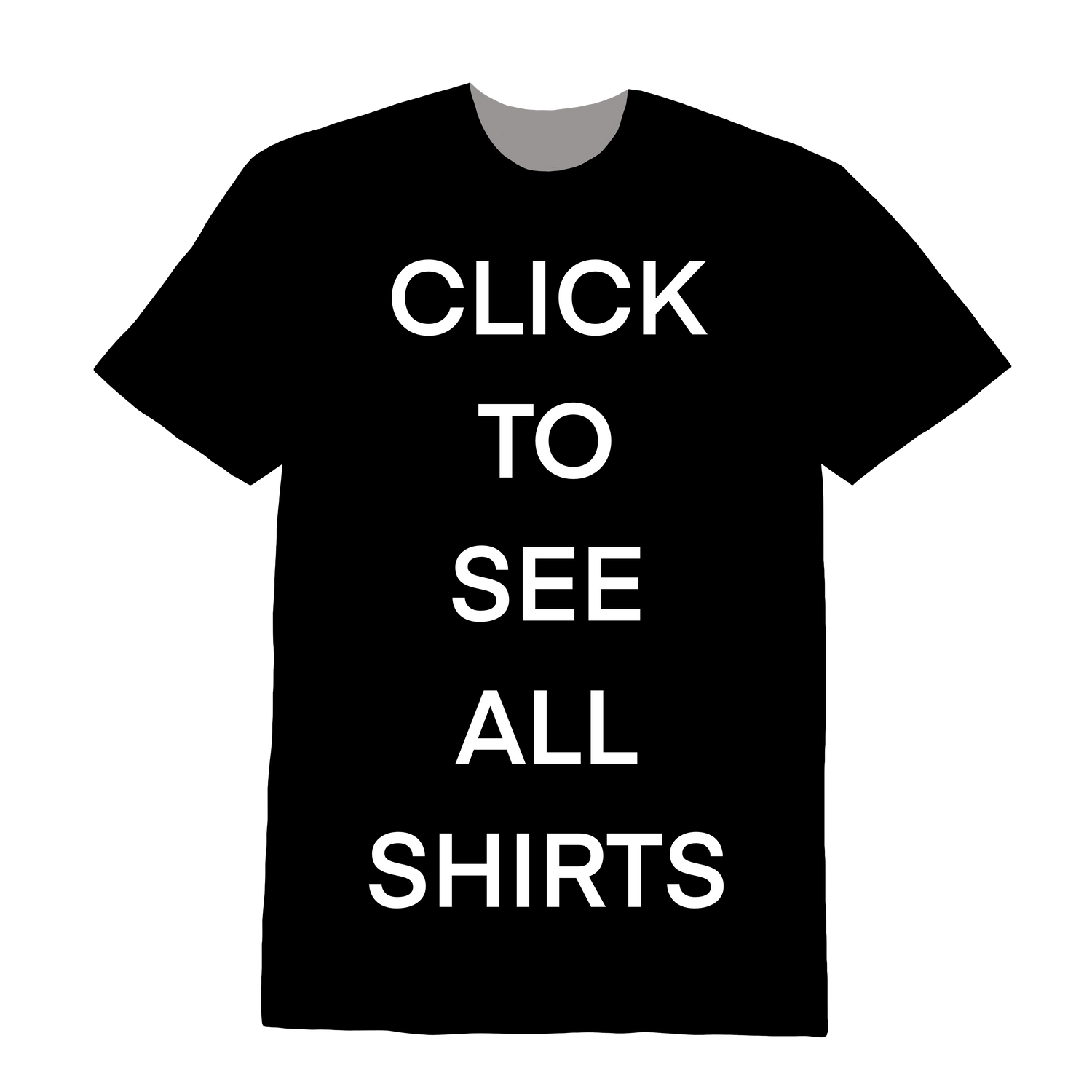 CLICK TO SEE ALL SHIRTS