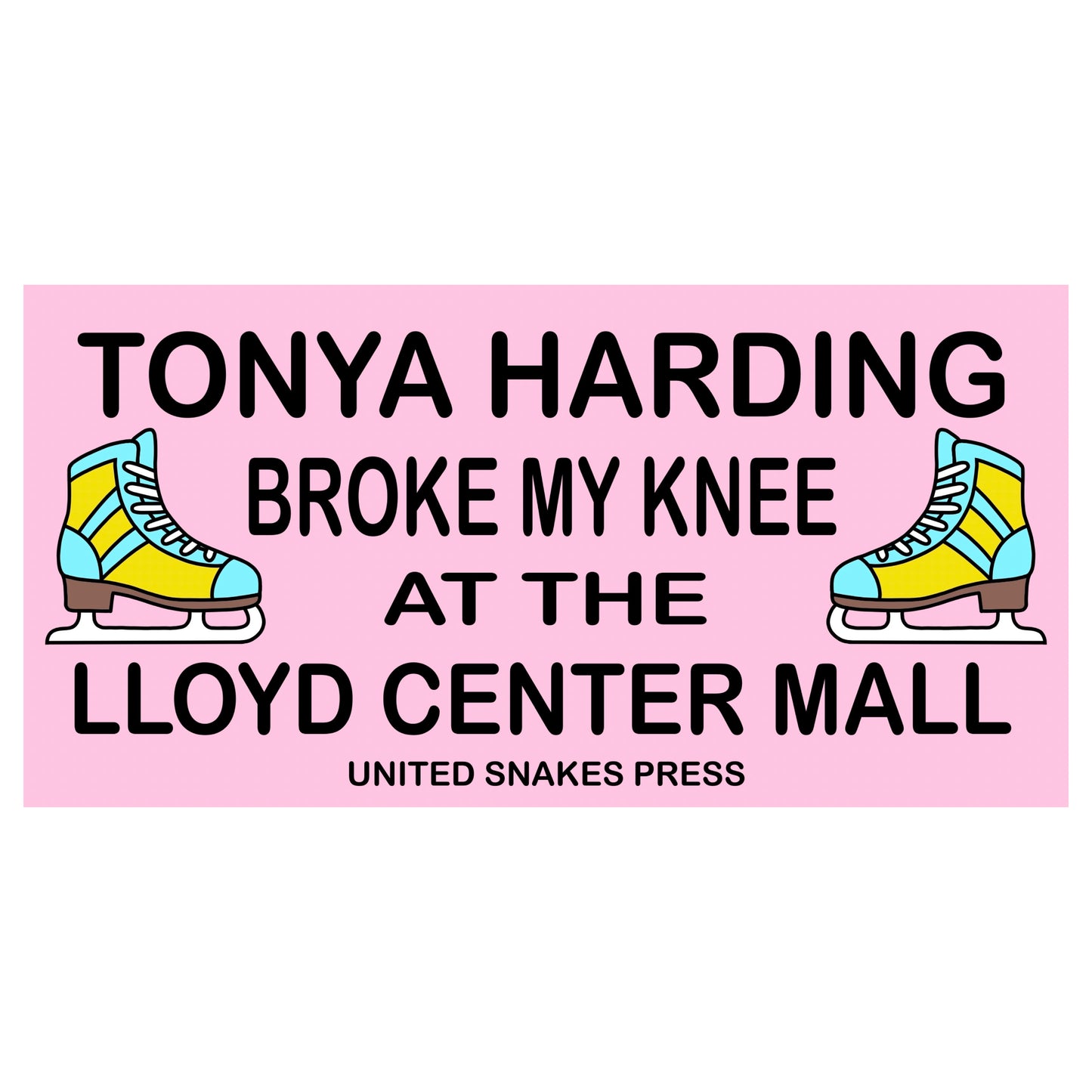 PINK TONYA BUMPER STICKER